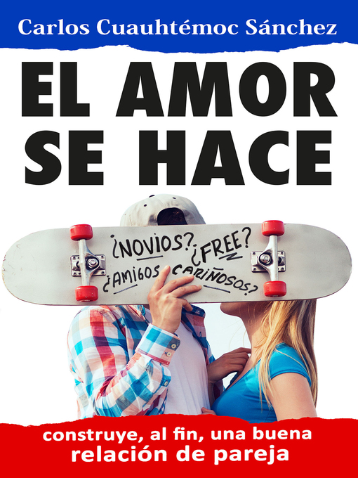 Title details for El amor se hace by Carlos Cuauhtémoc Sánchez - Available